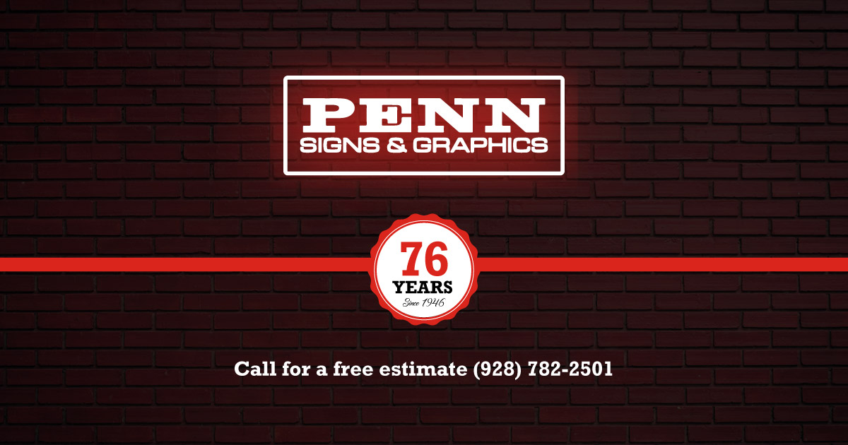 About Us Penn Signs Commercial Sign Shop in Yuma, AZ